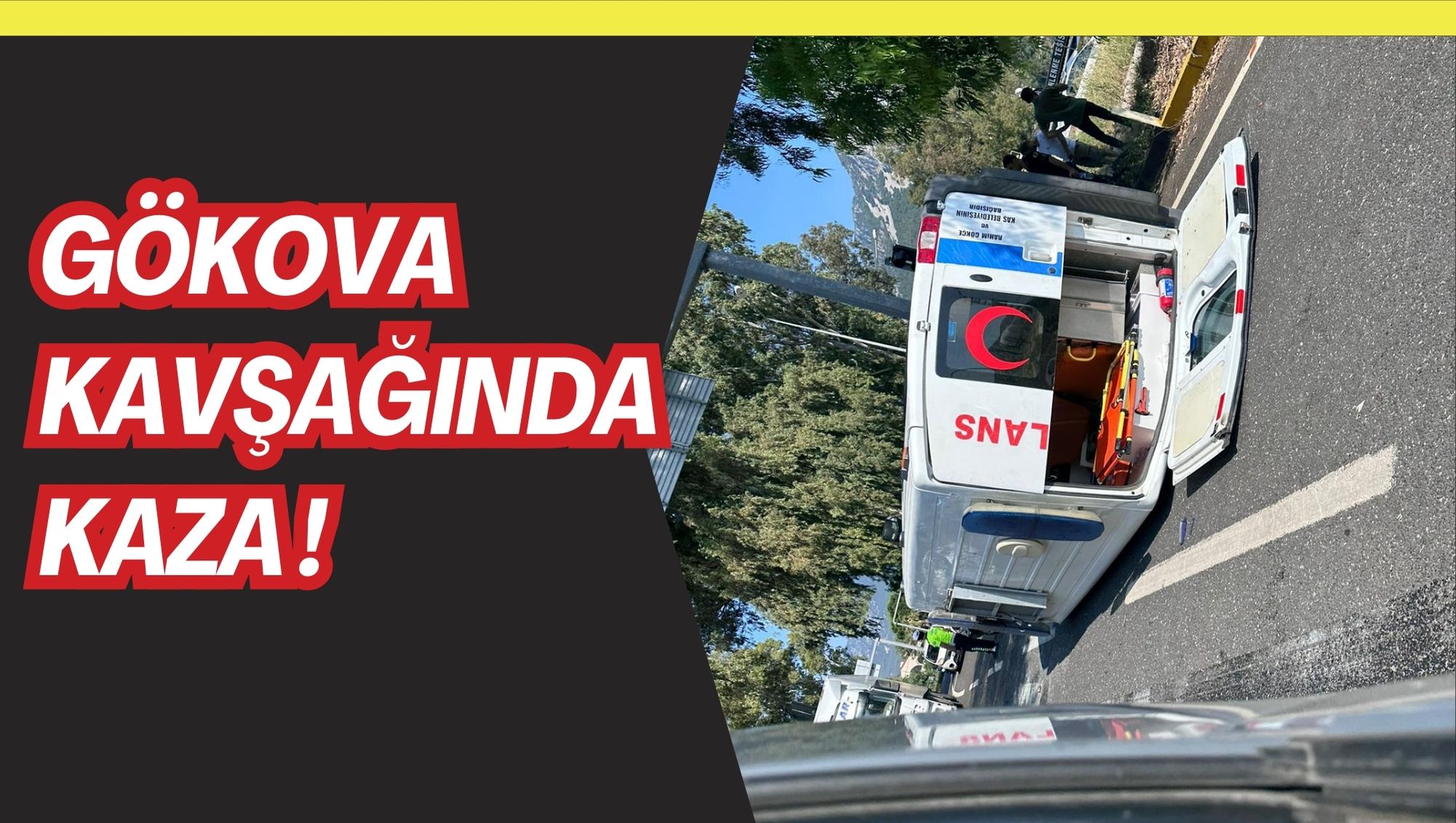 GÖKOVA KAVŞAĞINDA KAZA