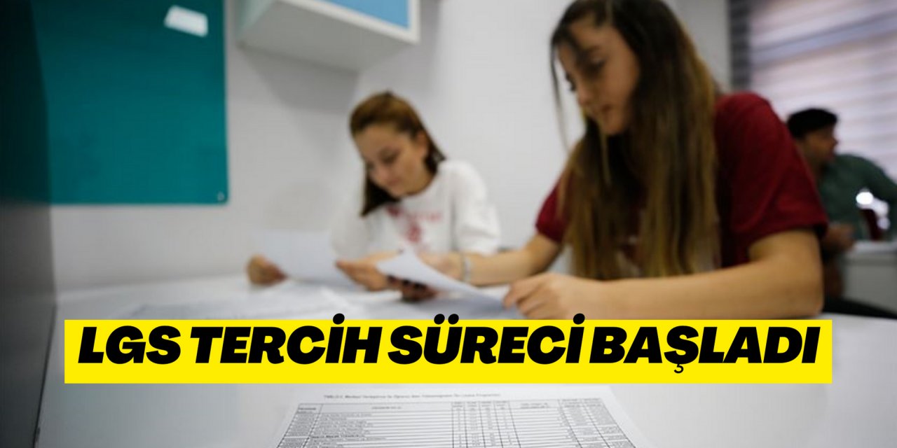 LGS tercih süreci başladı