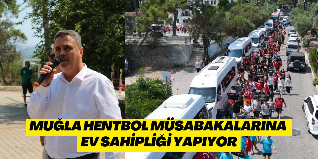 MUĞLA HENTBOL MÜSABAKALARINA EV SAHİPLİĞİ YAPIYOR