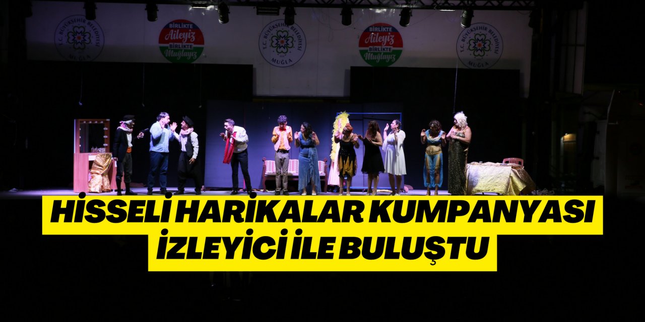 HİSSELİ HARİKALAR KUMPANYASI İZLEYİCİ İLE BULUŞTU