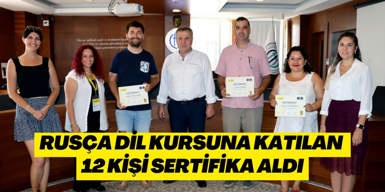 RUSÇA DİL KURSUNA KATILAN 12 KİŞİ SERTİFİKA ALDI