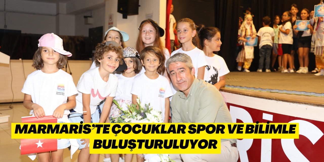 Marmaris’te çocuklar spor ve bilimle buluşturuluyor