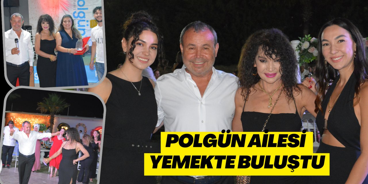 Polgün ailesi yemekte buluştu