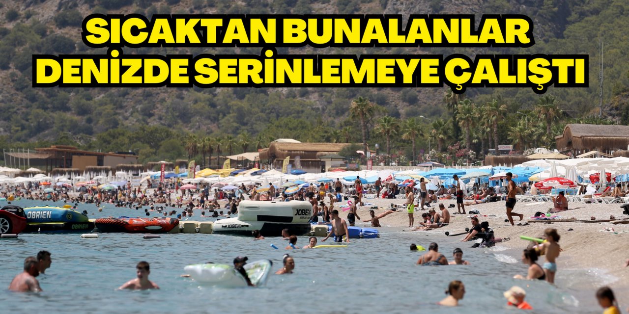 Sıcaktan bunalanlar denizde serinlemeye çalıştı