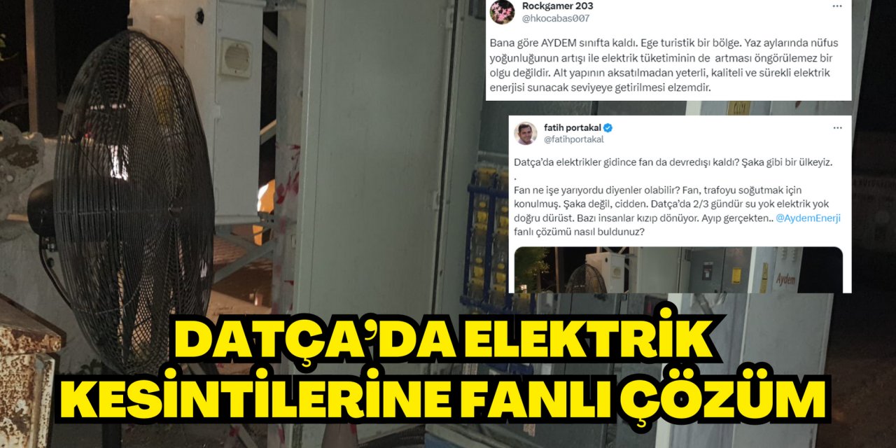 DATÇA’DA ELEKTRİK KESİNTİLERİNE FANLI ÇÖZÜM