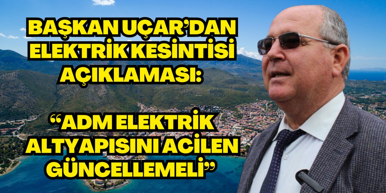 Başkan Uçar’dan elektrik kesintisi açıklaması: “ADM Elektrik altyapısını acilen güncellemeli”
