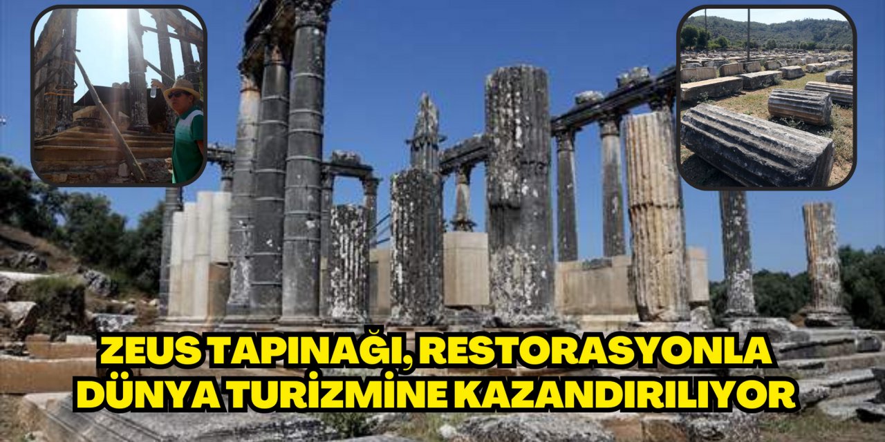 Zeus Tapınağı, restorasyonla dünya turizmine kazandırılıyor