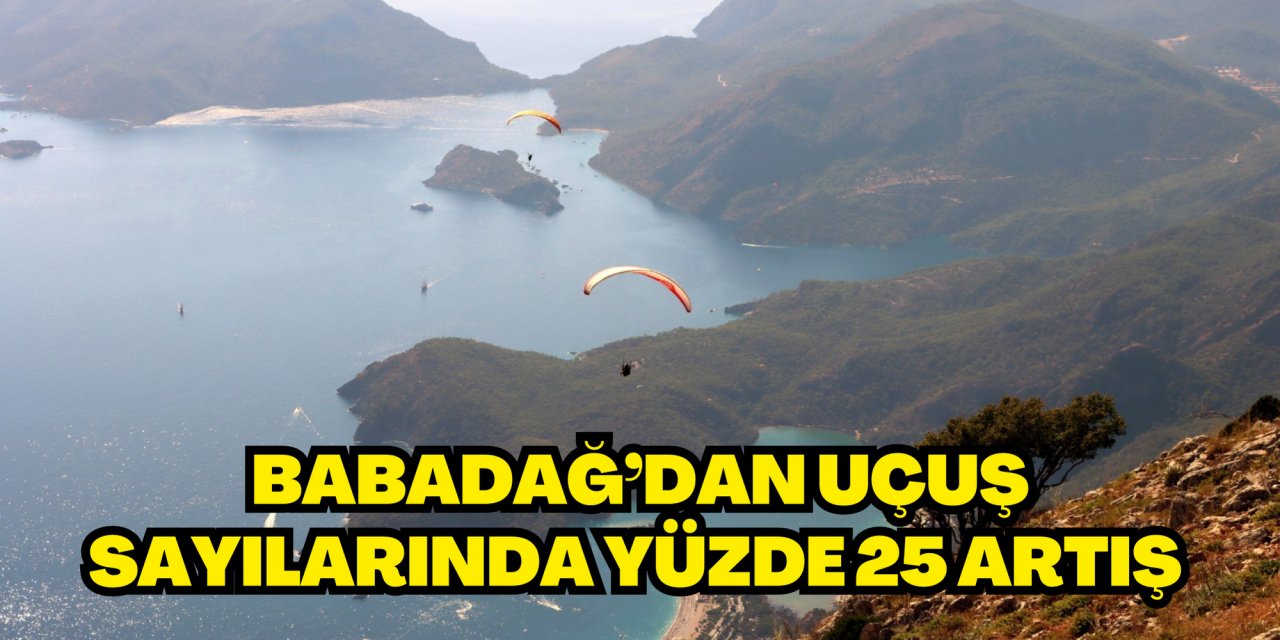 BABADAĞ’DAN UÇUŞ SAYILARINDA YÜZDE 25 ARTIŞ