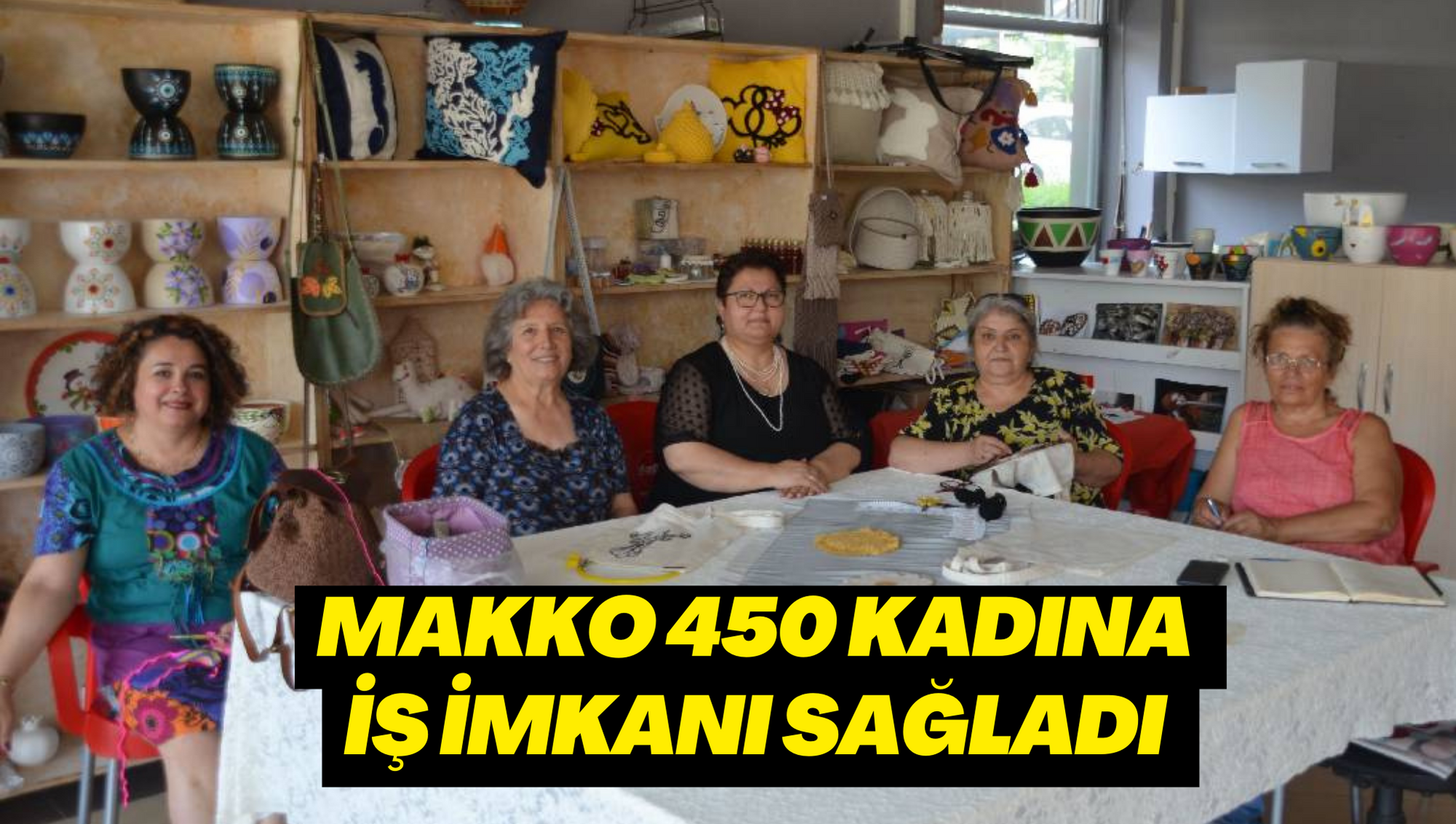 MAKKO 450 kadına iş imkanı sağladı