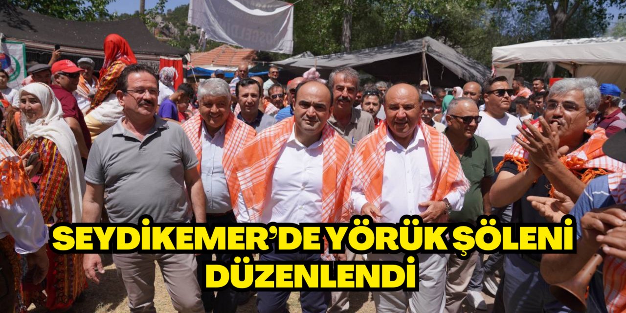 Seydikemer’de Yörük Şöleni düzenlendi