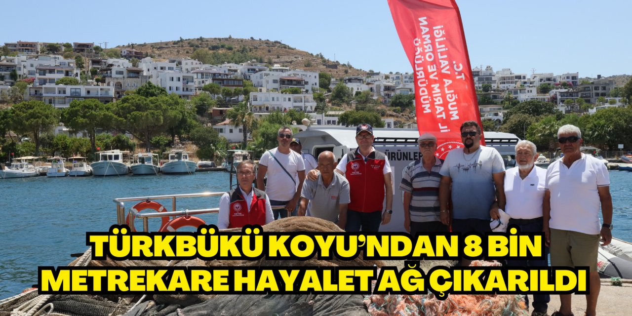 TÜRKBÜKÜ KOYU’NDAN 8 BİN METREKARE HAYALET AĞ ÇIKARILDI