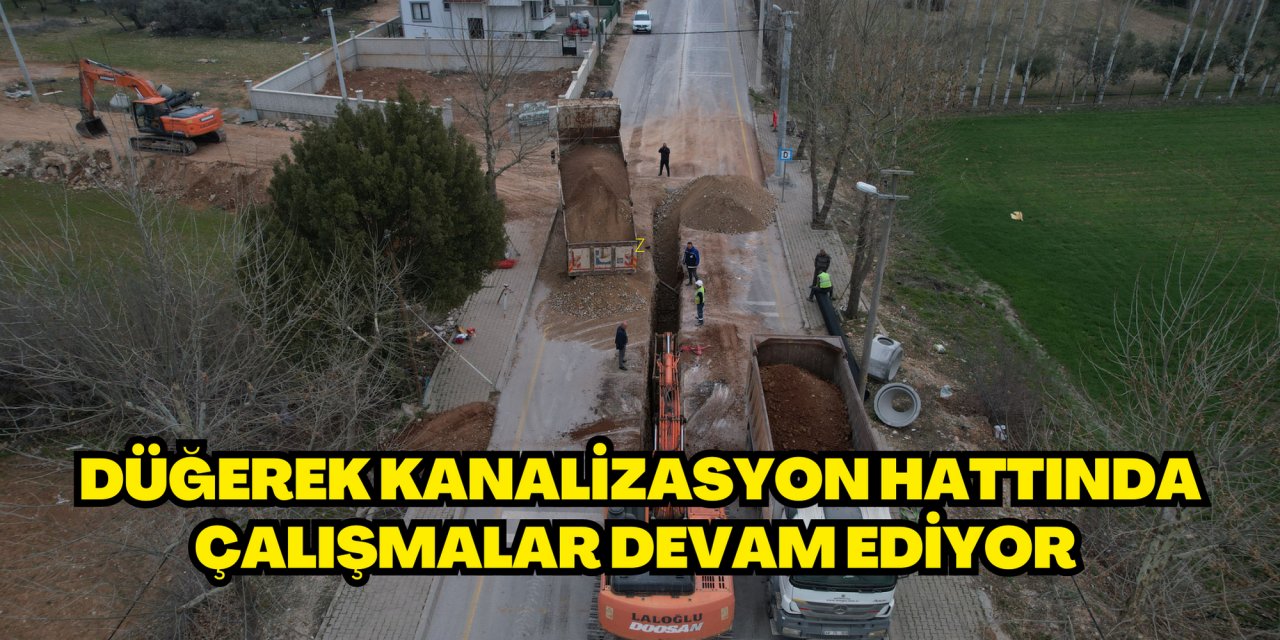 Düğerek kanalizasyon hattında çalışmalar devam ediyor