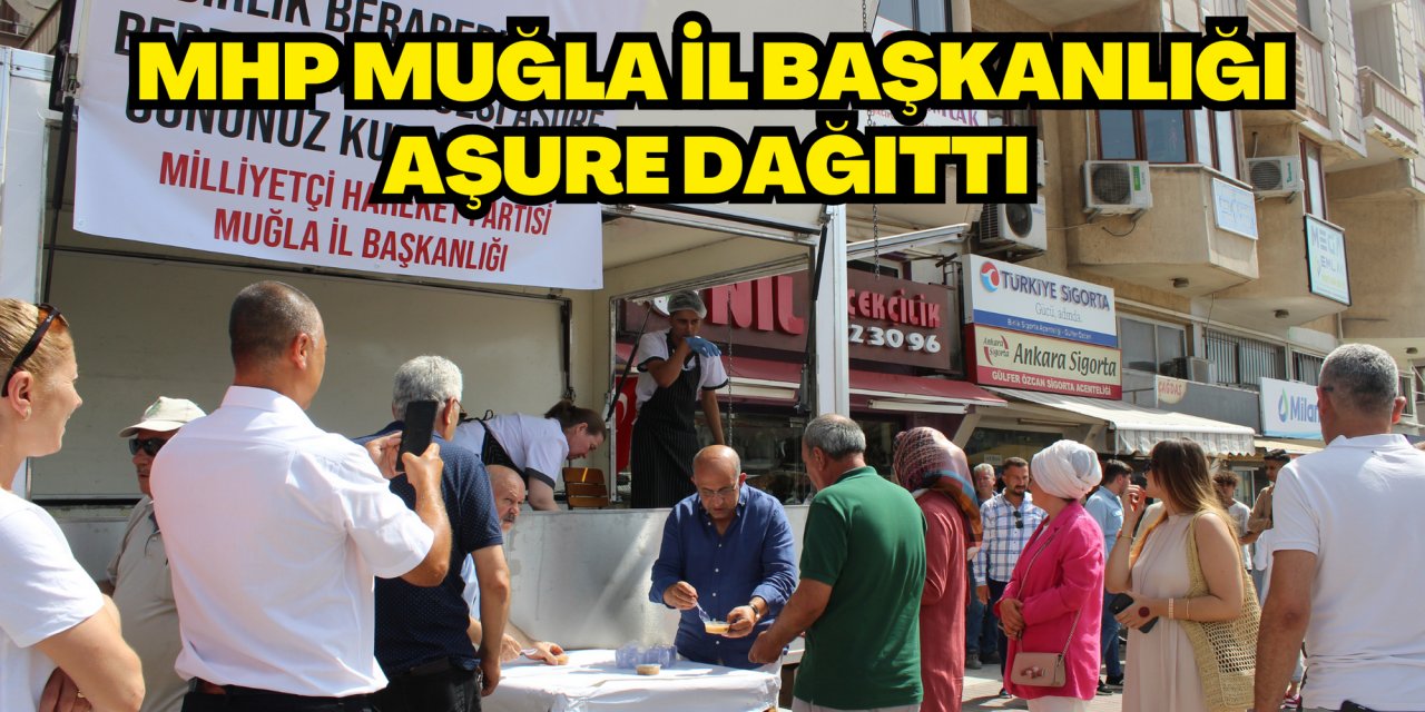 MHP MUĞLA İL BAŞKANLIĞI AŞURE DAĞITTI
