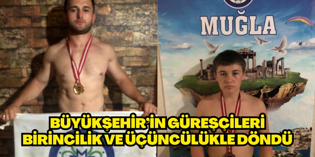 BÜYÜKŞEHİR’İN GÜREŞÇİLERİ BİRİNCİLİK VE ÜÇÜNCÜLÜKLE DÖNDÜ