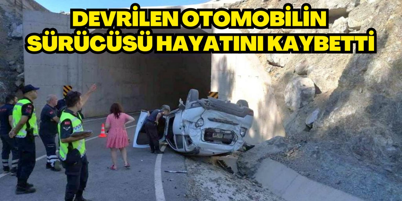 Devrilen otomobilin sürücüsü hayatını kaybetti