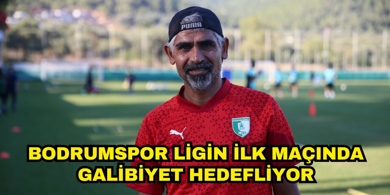 Bodrumspor ligin ilk maçında galibiyet hedefliyor