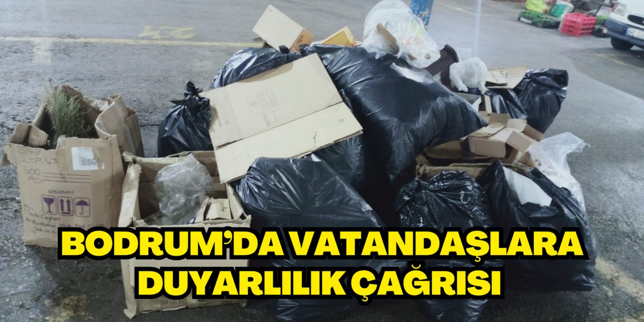BODRUM’DA VATANDAŞLARA DUYARLILIK ÇAĞRISI