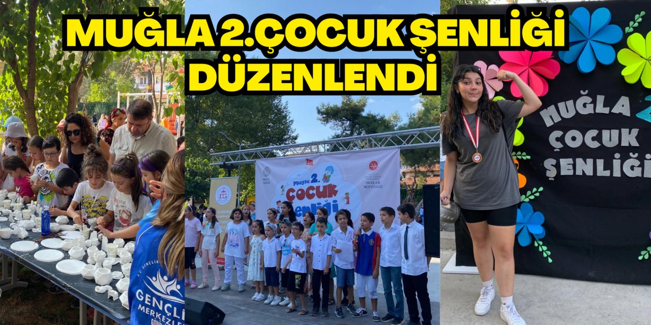 Muğla 2.Çocuk Şenliği düzenlendi