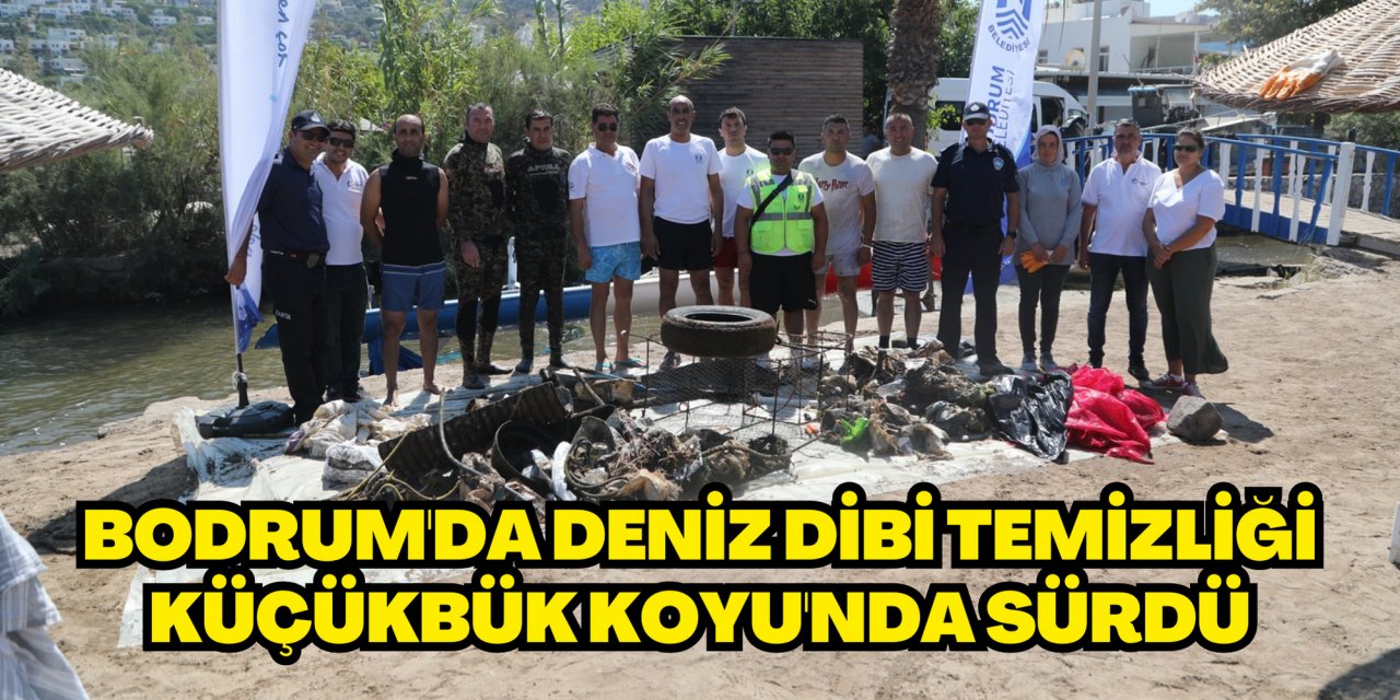 Bodrum'da deniz dibi temizliği Küçükbük Koyu'nda sürdü
