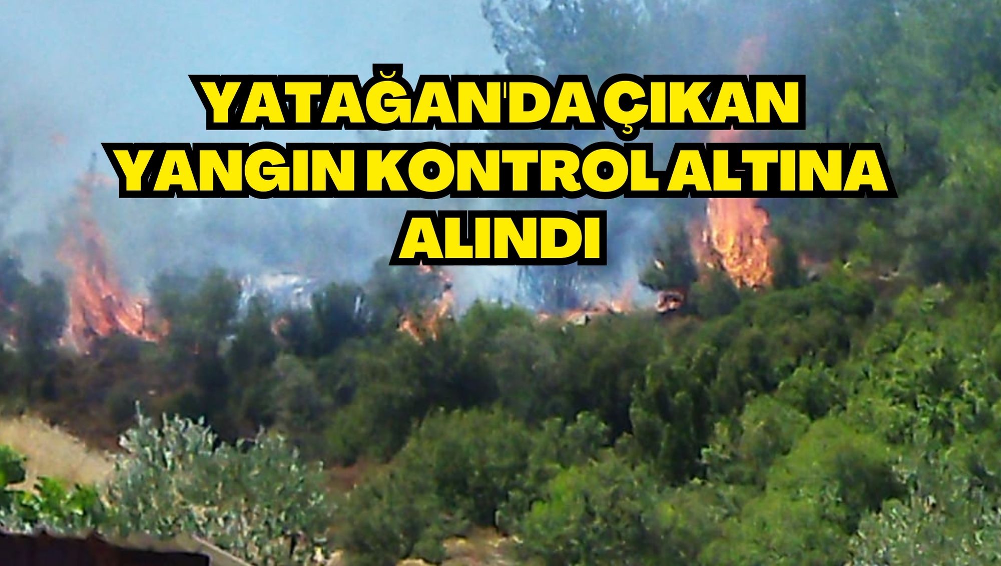 YATAĞAN'DA ÇIKAN YANGIN SÖNDÜRÜLDÜ
