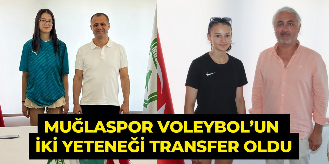 Muğlaspor Voleybol’un iki yeteneği transfer oldu