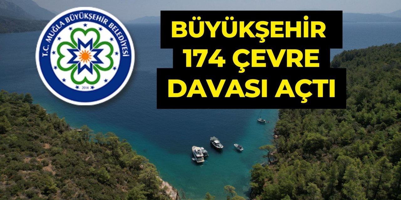 BÜYÜKŞEHİR 174 ÇEVRE DAVASI AÇTI