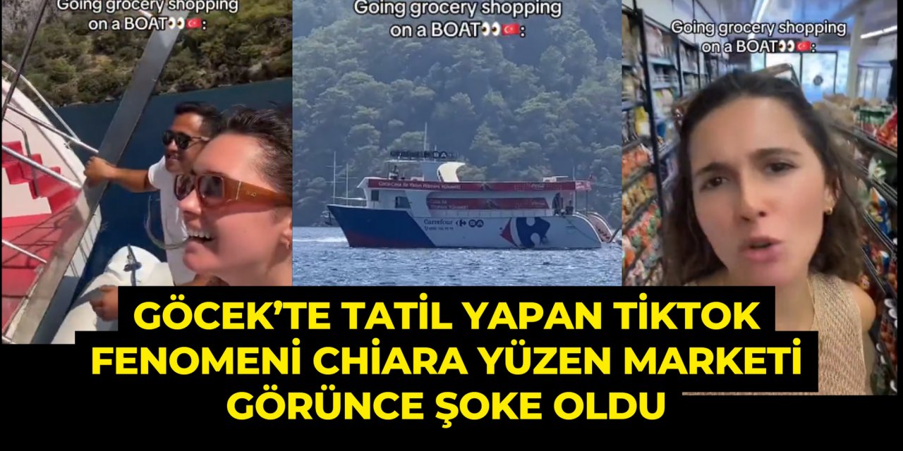 GÖCEK’TE TATİL YAPAN TİKTOK FENOMENİ CHİARA YÜZEN MARKETİ GÖRÜNCE ŞOKE OLDU
