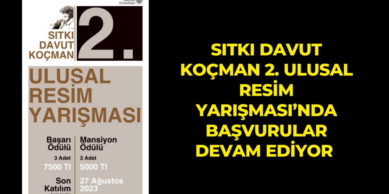 Sıtkı Davut Koçman 2. Ulusal Resim Yarışması’nda başvurular devam ediyor