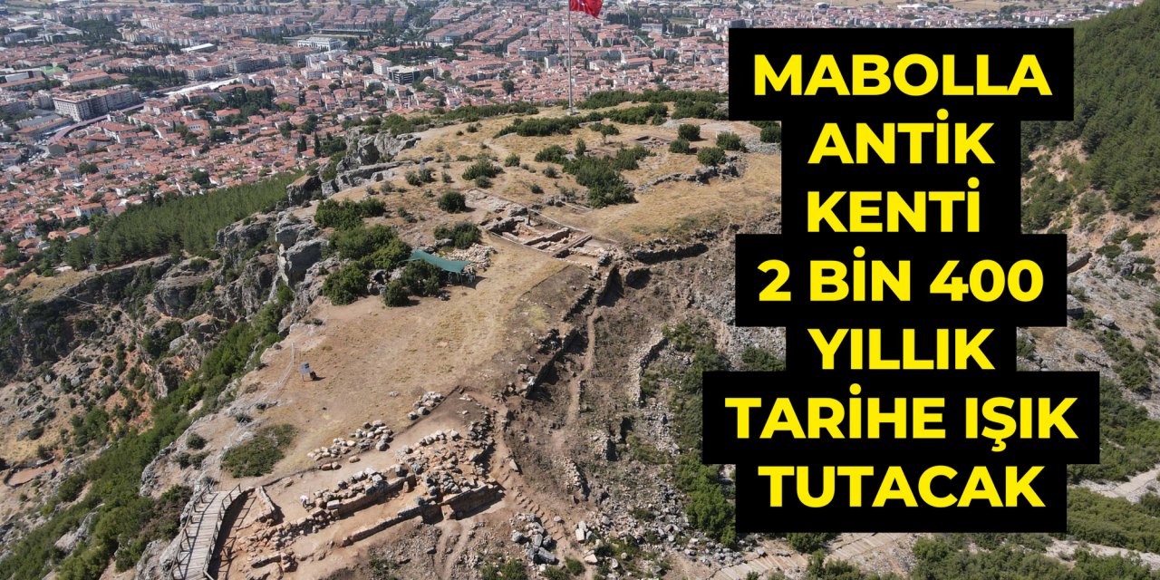 Mabolla Antik Kenti 2 bin 400 yıllık tarihe ışık tutacak