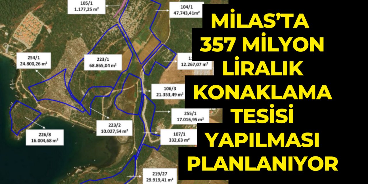 MİLAS’TA 357 MİLYON LİRALIK KONAKLAMA TESİSİ YAPILMASI PLANLANIYOR