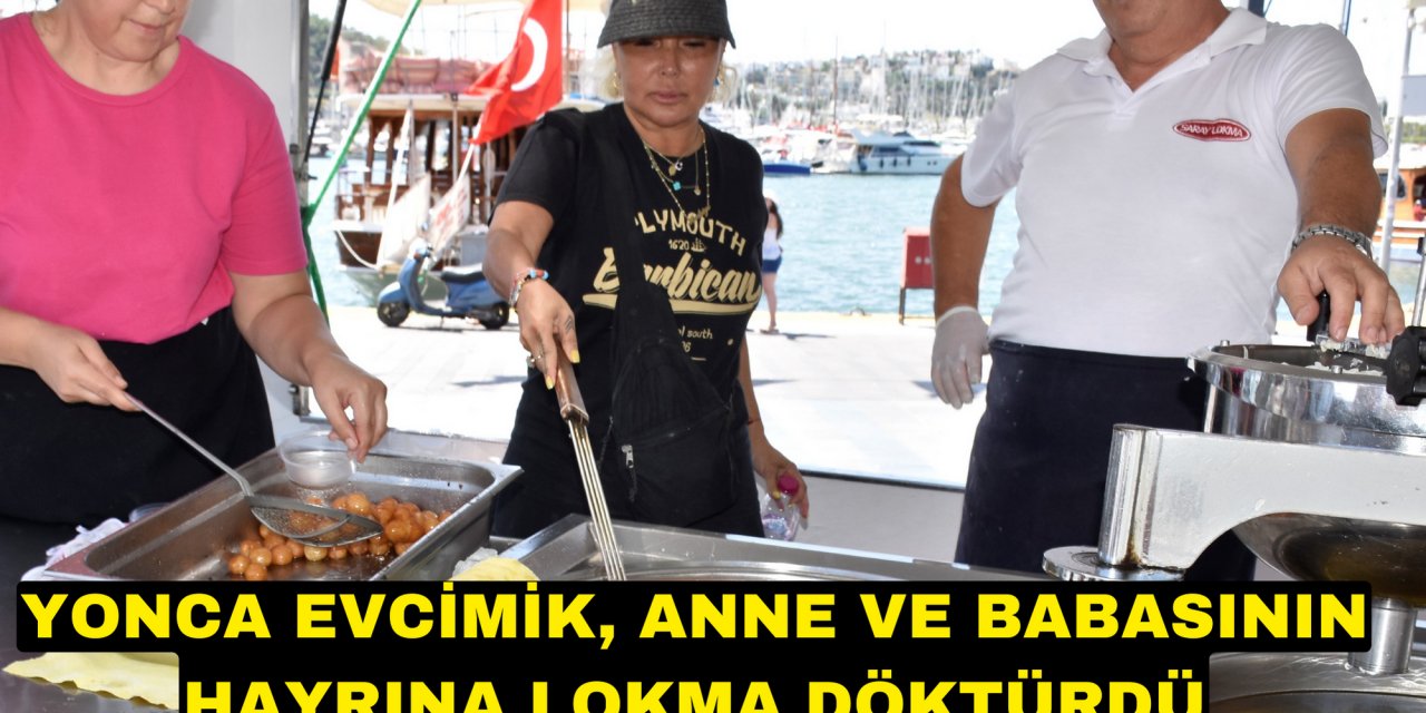 Yonca Evcimik, anne ve babasının hayrına lokma döktürdü