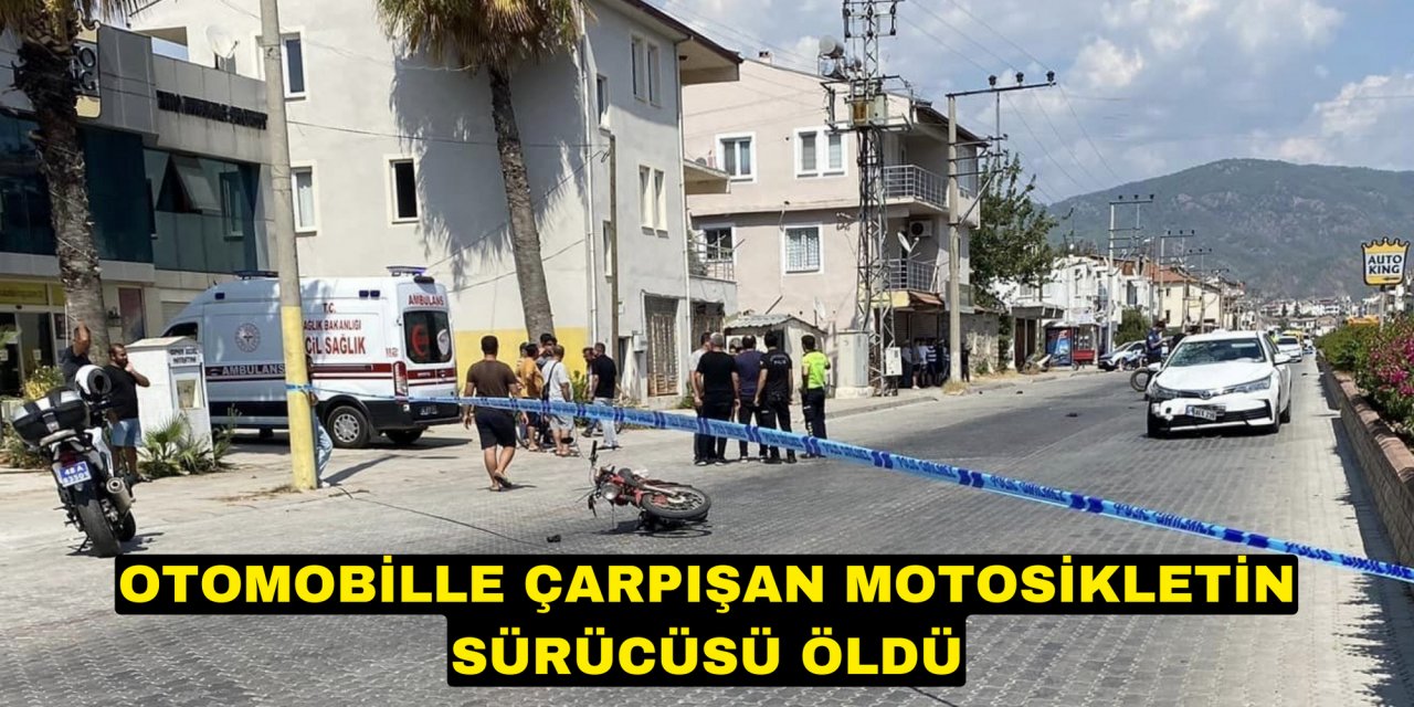 Otomobille çarpışan motosikletin sürücüsü öldü