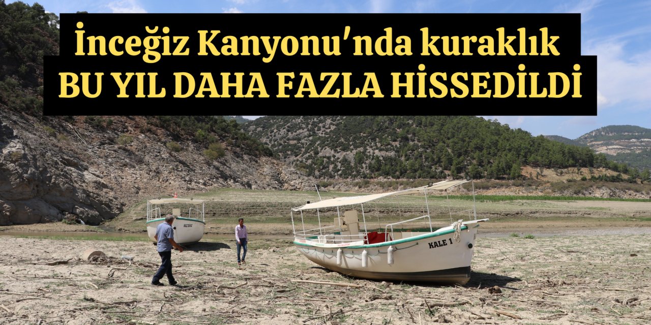 İnceğiz Kanyonu'nda kuraklık bu yıl daha fazla hissedildi