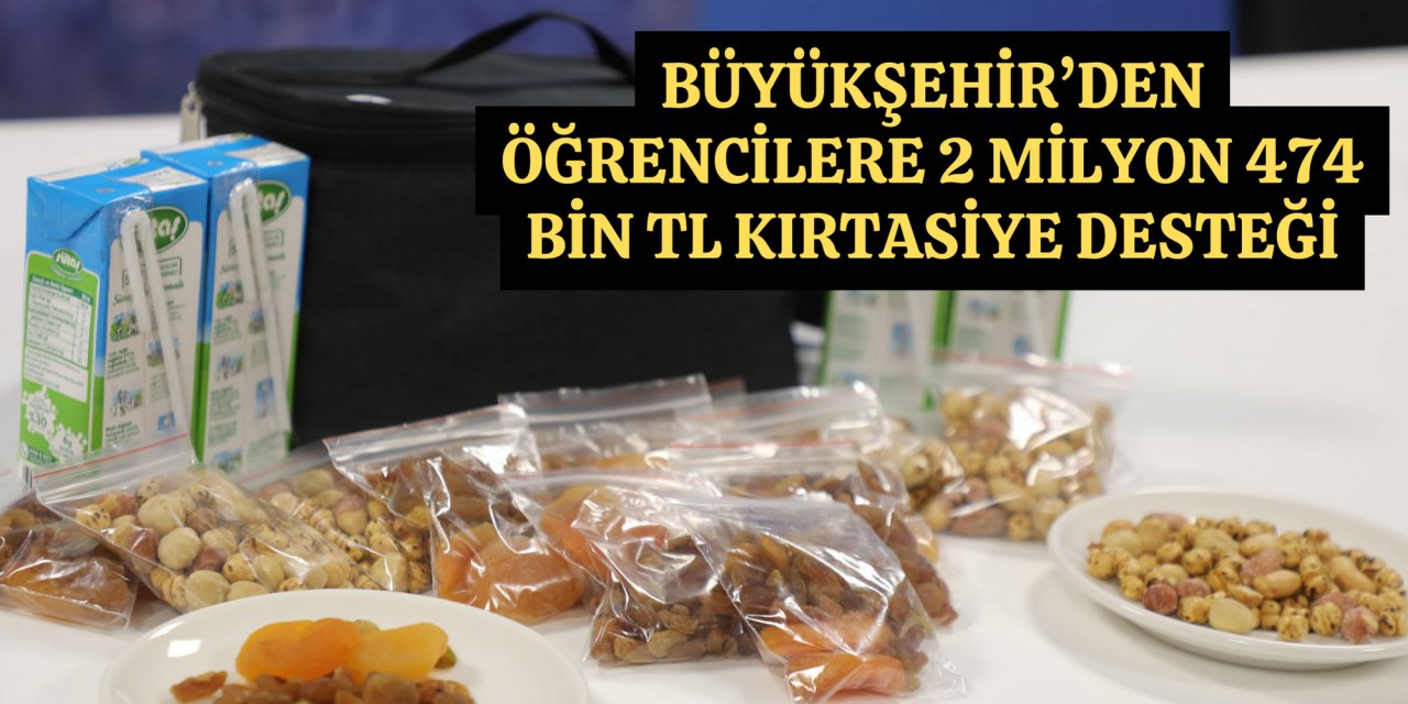 BÜYÜKŞEHİR’DEN ÖĞRENCİLERE 2 MİLYON 474 BİN TL KIRTASİYE DESTEĞİ