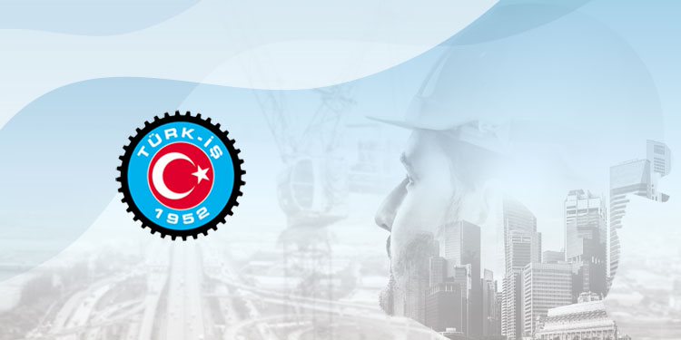 TÜRK İŞ: “HERHANGİ BİR DÜZENLEME İŞ BARIŞINI BOZACAKTIR”