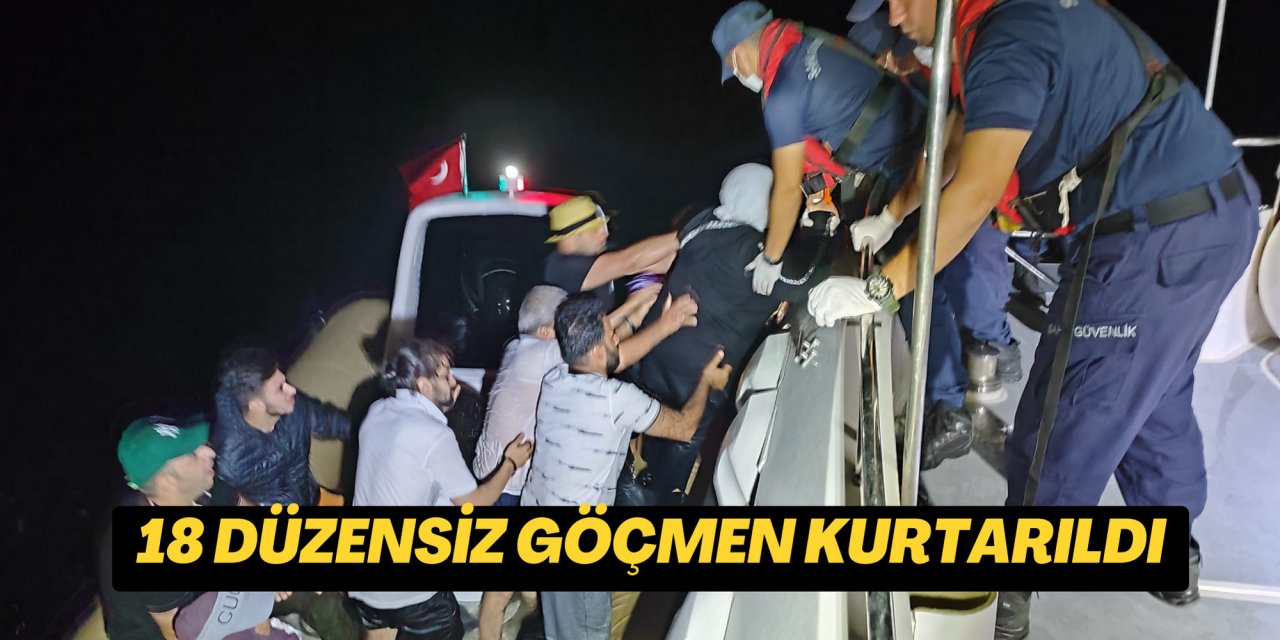18 düzensiz göçmen kurtarıldı