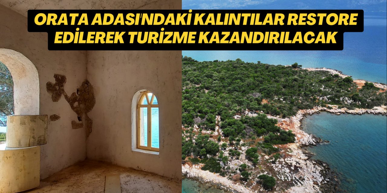 Orata Adası'ndaki kalıntılar restore edilerek turizme kazandırılacak