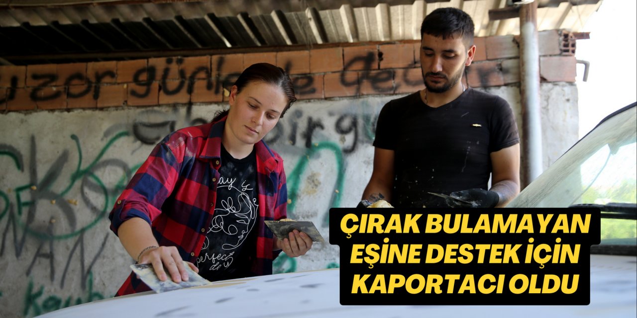 Çırak bulamayan eşine destek için kaportacı oldu