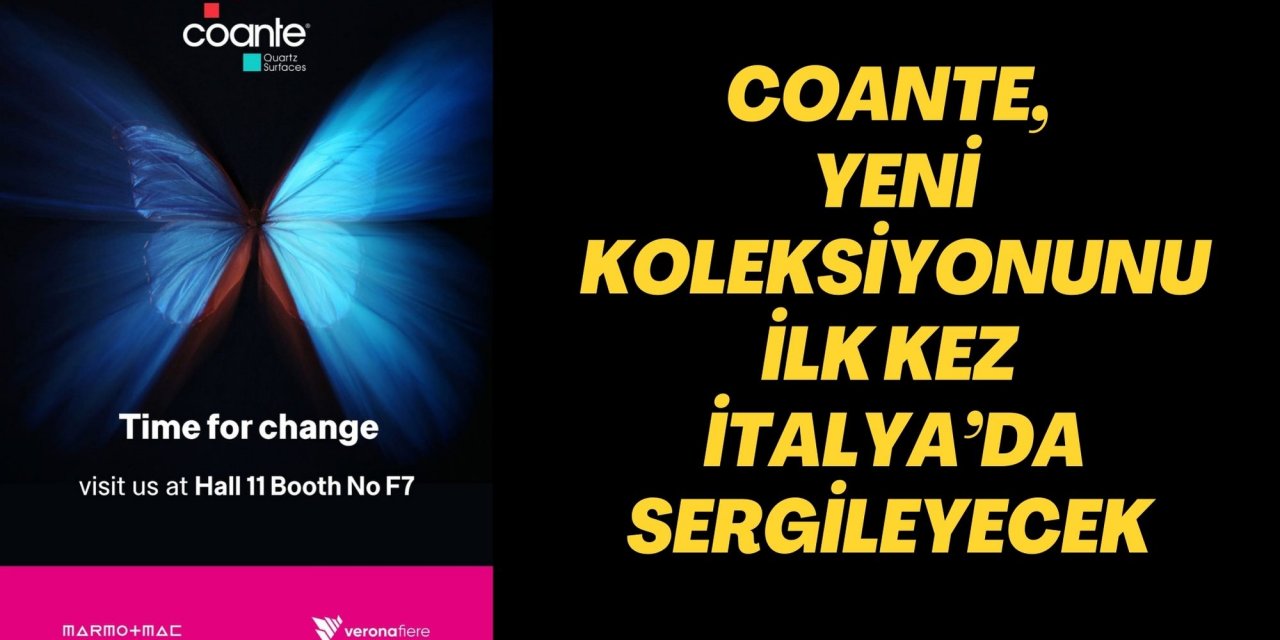 Coante, yeni koleksiyonunu ilk kez İtalya Marmomac Fuarı’nda sergileyecek