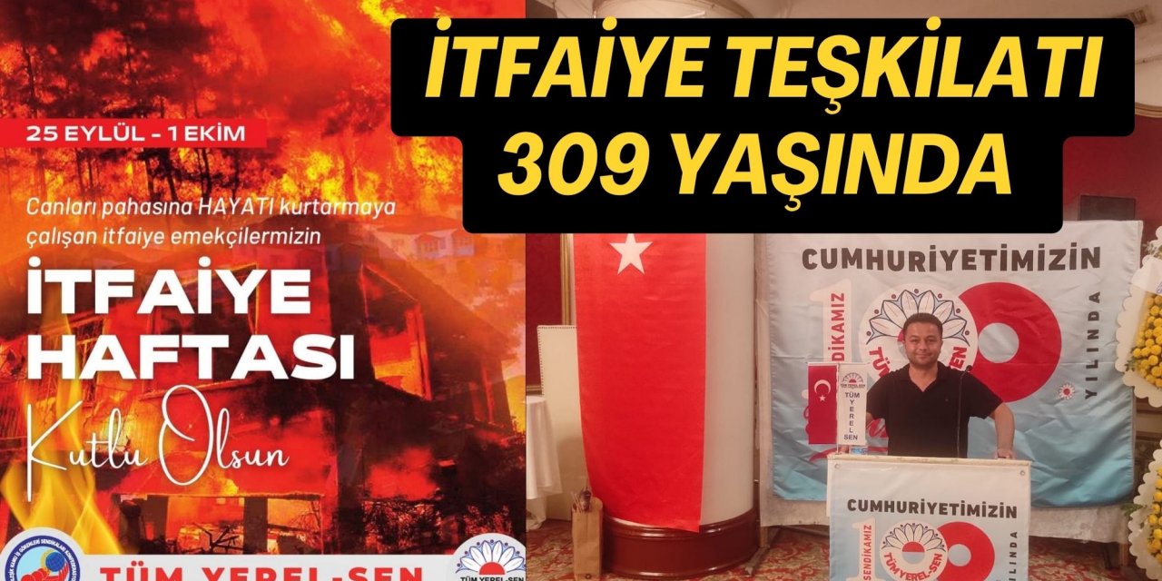 İtfaiye teşkilatı 309 yaşında