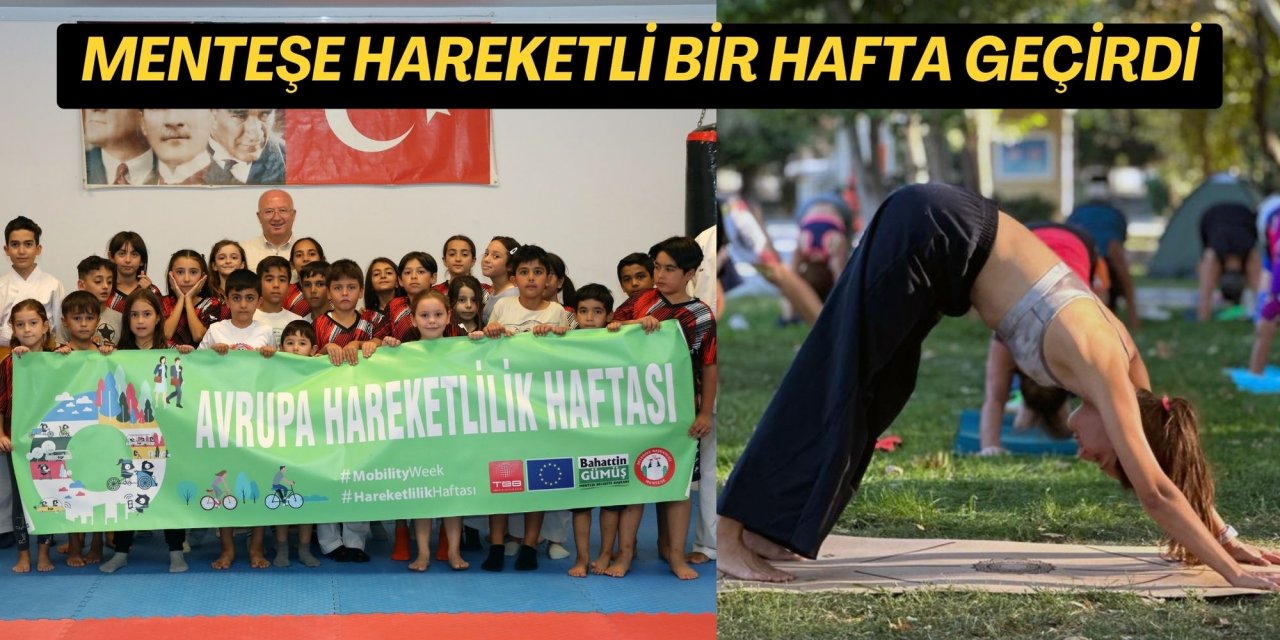 MENTEŞE HAREKETLİ BİR HAFTA GEÇİRDİ