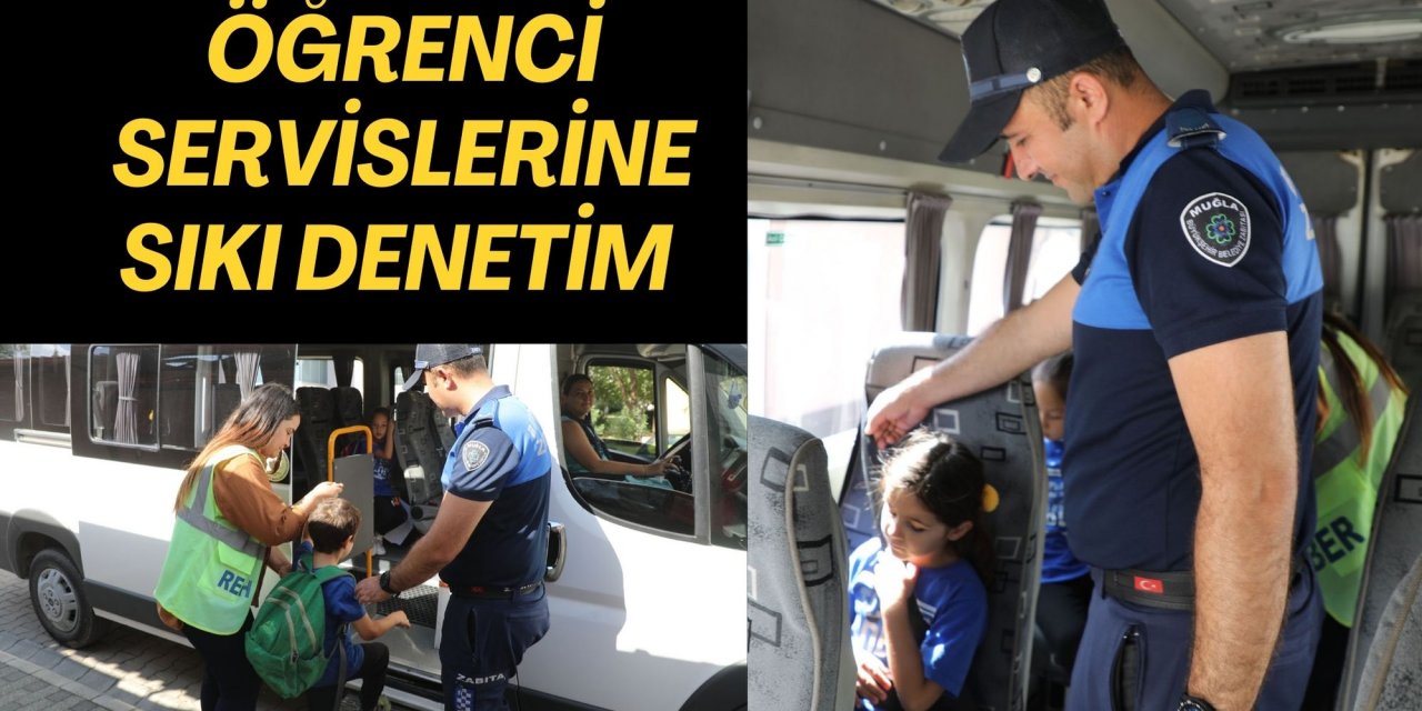 ÖĞRENCİ SERVİSLERİNE SIKI DENETİM