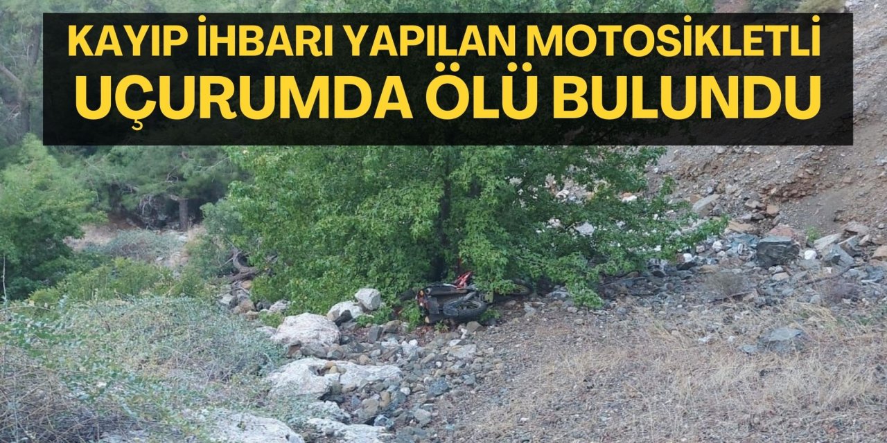 Marmaris'te kayıp ihbarı yapılan motosikletli uçurumda ölü bulundu