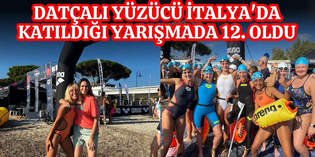 Datçalı yüzücü İtalya'da katıldığı yarışmada 12. oldu