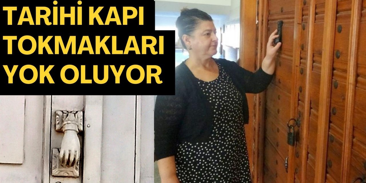 Tarihi kapı tokmakları yok oluyor