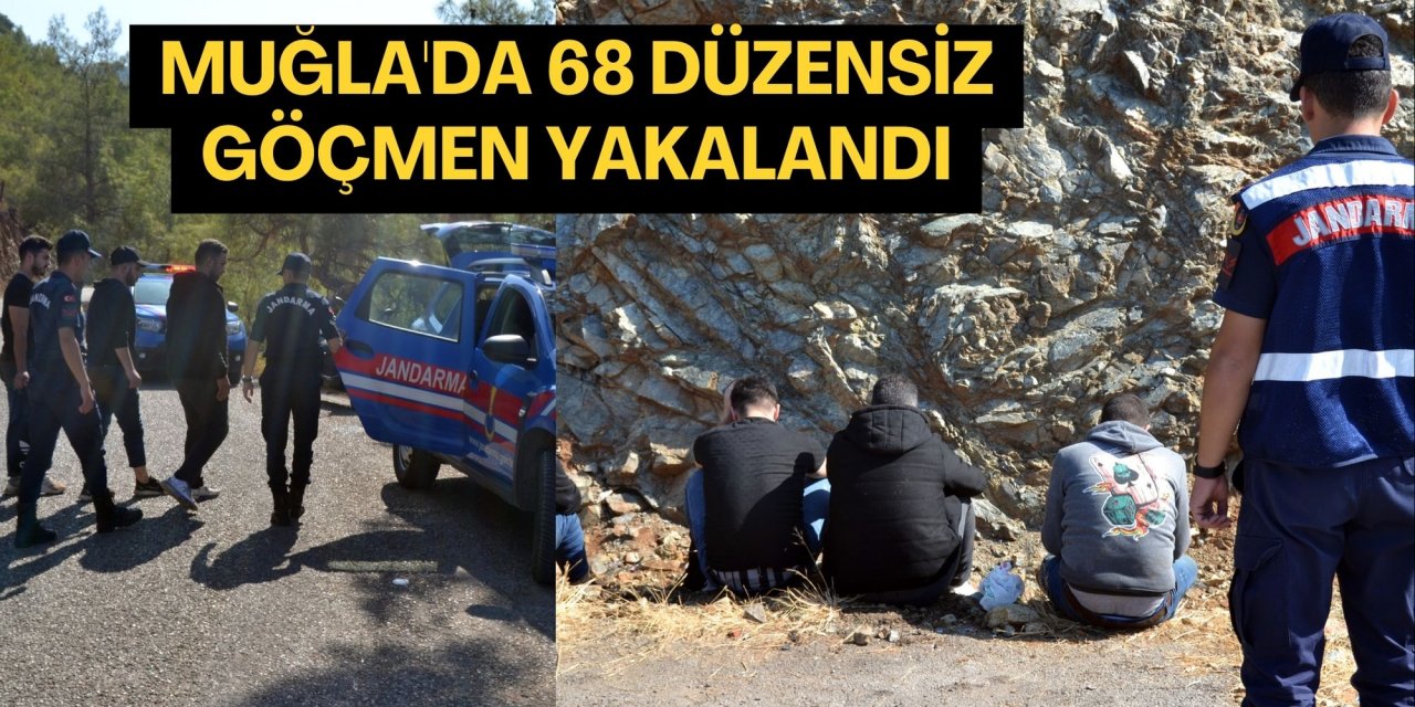 Muğla'da 68 düzensiz göçmen yakalandı