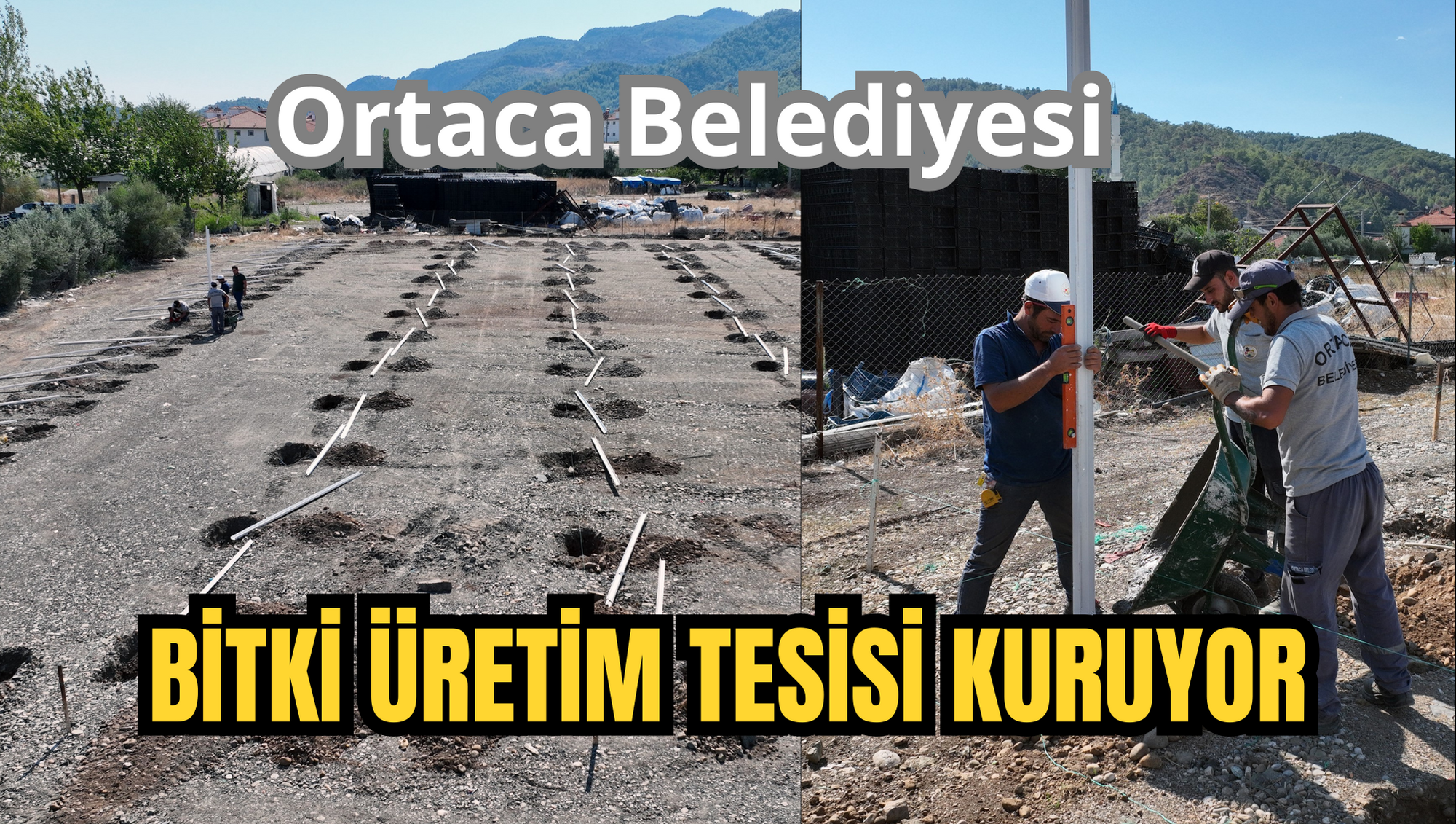 Ortaca Belediyesi bitki üretim tesisi kuruyor