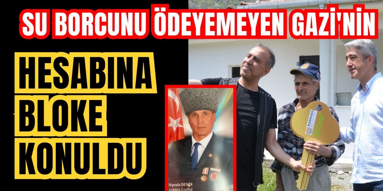 SU BORCUNU ÖDEYEMEYEN GAZİ'NİN HESABINA BLOKE KONULDU