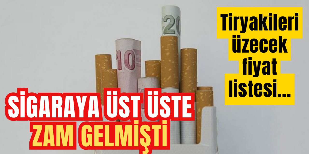 Sigara fiyatları aldı başını gitti: İşte son zammın ardından yeni fiyatlar