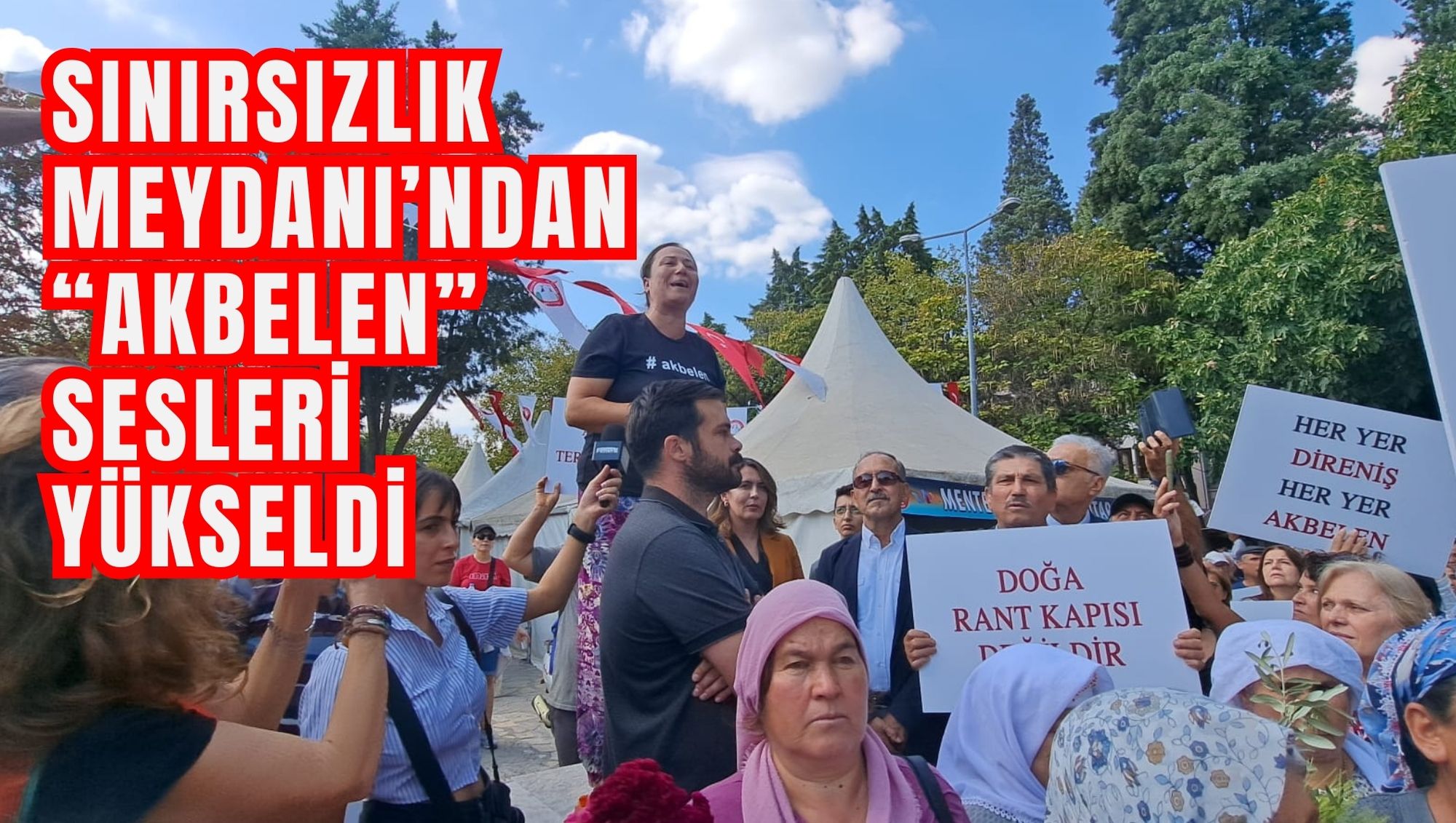 SINIRSIZLIK MEYDANI’NDAN “AKBELEN” SESLERİ YÜKSELDİ